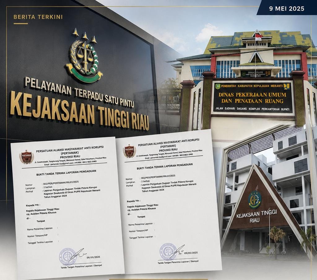 Resmi Laporkan Dugaan Tipikor Temuan BPK Ke KEJATI Riau. PERTAMAK Riau : Diminta Kejati Riau Segera Periksa Kepala BPKAD Dan Kadis PUPR Kepulauan Meranti
